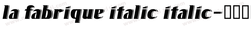 la fabrique italic italic字体转换